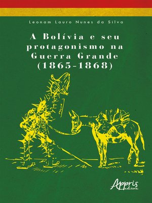 cover image of A Bolívia e seu Protagonismo na Guerra Grande (1865-1868)